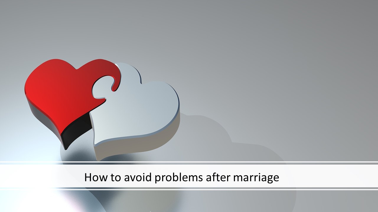 how-to-avoid-problems-after-marriage-life-partner-solutions