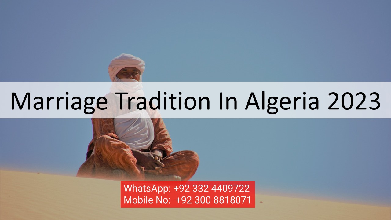 Marriage Tradition In Algeria 2023 Life Partner Solutions