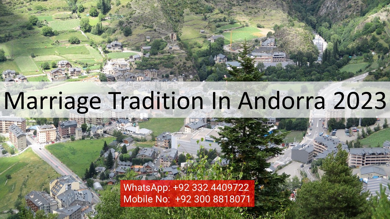 Marriage Tradition In Andorra 2023 - Life Partner Solutions